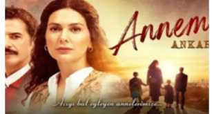 Annem Ankara – Povestea mamei mele