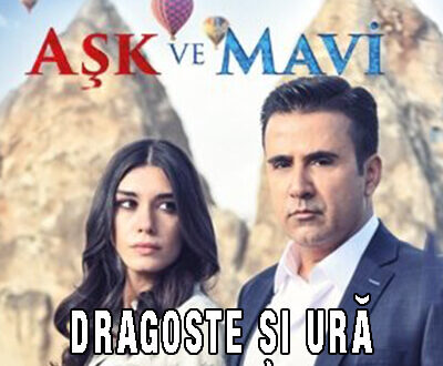 Aşk ve Mavi – Dragoste si ura